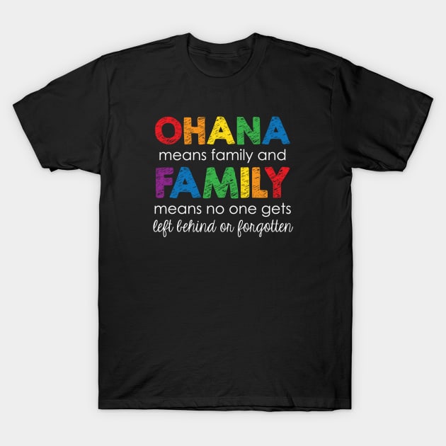 Ohana Means Family T-Shirt by Zap Studios